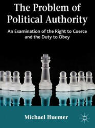Problem of Political Authority - Michael Huemer (2012)