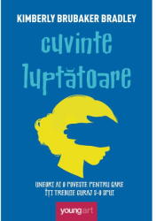 Cuvinte luptatoare - Kimberly Brubaker Bradley (ISBN: 9786069674574)