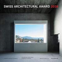 Swiss Architectural Award 2018 (ISBN: 9788836641970)