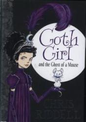 Goth Girl and the Ghost of a Mouse - Chris Riddell (2013)