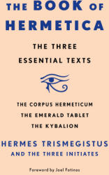 The Book of Hermetica: The Three Essential Texts - Hermes Trismegistus (ISBN: 9781250897848)