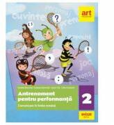 Comunicare in limba romana. Antrenament pentru performanta. Clasa a 2-a - Daniela Berechet (ISBN: 9786060766551)