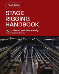 Stage Rigging Handbook - Jay O. Glerum, Shane Kelly, Mark Shanda (2024)