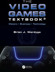 Video Games Textbook - Brian J. Wardyga (2023)