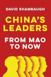 China's Leaders: From Mao to Now - David Shambaugh (2023)