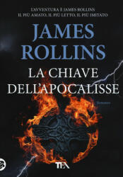 chiave dell'Apocalisse - James Rollins (2019)