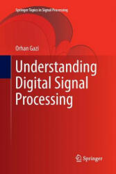 Understanding Digital Signal Processing - Orhan Gazi (2018)