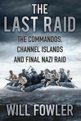 Last Raid - Will Fowler (ISBN: 9780750966375)