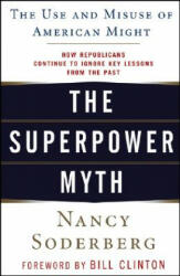 Superpower Myth - Nancy Soderberg (ISBN: 9780471789642)