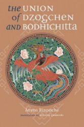 Union of Dzogchen and Bodhichitta - Anyen Rinpoche (ISBN: 9781559392488)