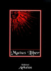 Mutus liber. L'alchimia e il suo libro muto (ISBN: 9788886495332)