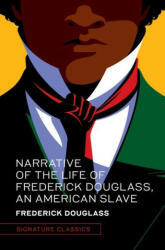 Narrative of the Life of Frederick Douglass, an American Slave (ISBN: 9781435172562)