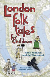 London Folk Tales for Children - Anne Johnson (ISBN: 9780750986892)