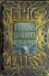 Titans & Giants Myths & Tales - Debbie Felton (ISBN: 9781804178003)