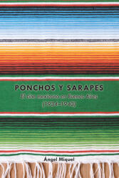 Ponchos y sarapes; El cine mexicano en Buenos Aires (ISBN: 9781433176517)