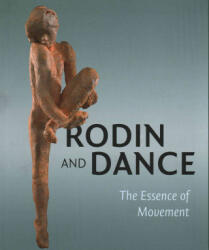 Rodin and Dance - Alexandra Gerstein, Antoinette Le Normand-Romain, Juliet Bellow (ISBN: 9781907372995)