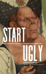 Start Ugly - David Duchemin (ISBN: 9780991755790)