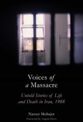 Voices of a Massacre: Untold Stories of Life and Death in Iran 1988 (ISBN: 9781786077776)