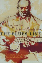 The Blues Line: Blues Lyrics from Leadbelly to Muddy Waters - Eric Sackheim, Jonathan Shahn (2012)