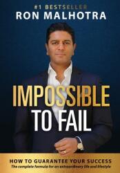 Impossible To Fail: How to guarantee your success (ISBN: 9780648664567)