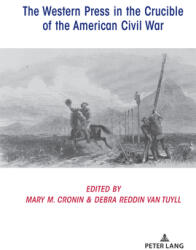 The Western Press in the Crucible of the American Civil War (ISBN: 9781433175992)