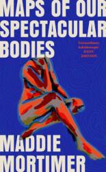 Maps of Our Spectacular Bodies (ISBN: 9781529069372)