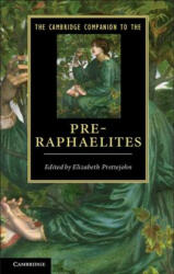 Cambridge Companion to the Pre-Raphaelites - Elizabeth Prettejohn (2012)