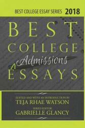 Best College Essays 2018: America's Best College Admissions Essays (ISBN: 9781729182611)