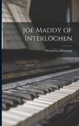 Joe Maddy of Interlochen (ISBN: 9781014985712)