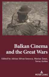 Balkan Cinema and the Great Wars; Our Story (ISBN: 9783631803967)