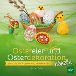 Ostereier & Osterdekoration häkeln - Karin Eder (ISBN: 9783702017835)