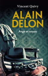 Alain Delon, ange et voyou - Vincent Quivy (ISBN: 9782021303575)