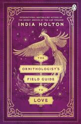 The Ornithologist´s Field Guide to Love: Love´s Academic Series Book 1 (2024)