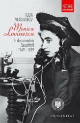 Monica Lovinescu în documentele Securităţii, 1949-1989 (ISBN: 9789735036294)