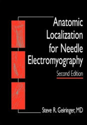 Anatomic Localization for Needle EMG - Steve R. Geiringer (2008)