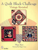 A Quilt Block Challenge: Vintage Revisited (ISBN: 9780764334573)