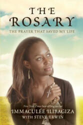 The Rosary - Immaculee Ilibagiza, Steve Erwin (ISBN: 9781401940188)