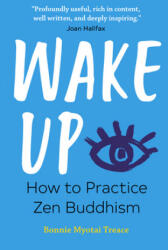 Wake Up: How to Practice Zen Buddhism (ISBN: 9781641523905)