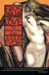 Eros and Mysteries of Love - Julius Evola (1991)