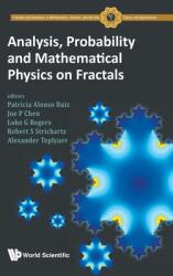 Analysis Probability and Mathematical Physics on Fractals (ISBN: 9789811215520)