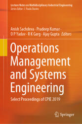Operations Management and Systems Engineering: Select Proceedings of Cpie 2019 (ISBN: 9789811560163)