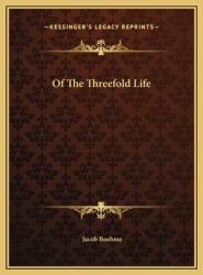 Of The Threefold Life (ISBN: 9781169656123)