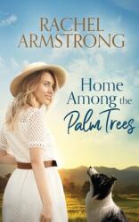 Home Among the Palm Trees (ISBN: 9780645355505)