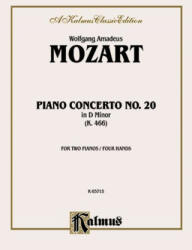 Piano Concerto No. 20 in D Minor, K. 466 - Wolfgang Mozart (ISBN: 9780769261454)
