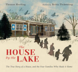 The House by the Lake: The True Story of a House, Its History, and the Four Families Who Made It Home (ISBN: 9781536212747)