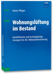 Wohnungslüftung im Bestand - Rainer Pfluger (ISBN: 9783800744336)