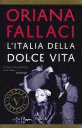 L'Italia della dolce vita - Oriana Fallaci (2018)