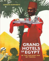 Grand Hotels of Egypt - Andrew Humphreys (ISBN: 9789774167195)