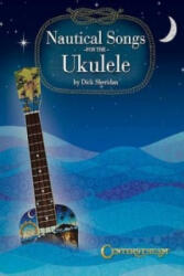 Nautical Songs for the Ukulele - Dick Sheridan (ISBN: 9781574243055)