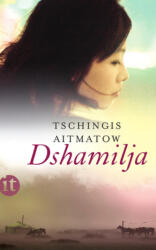 Dshamilja - Tschingis Aitmatow, Gisela Drohla (ISBN: 9783458357858)